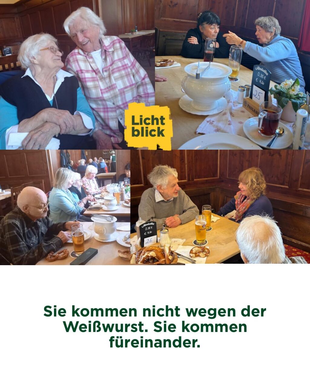Wer glaubt, dass mit über 90 nur noch Ruhe angesagt ist, der sollte unbedingt mal mit unseren Golden Girls und-Boys Weißwurst essen gehen. 😉 🥨 

Vor Kurzem saßen acht echte Persönlichkeiten am Tisch, darunter Damen mit über 90 Jahren Lebenserfahrung und zwei Herren im Rollstuhl, und trotzdem - oder genau deshalb - war die Stimmung voller Leben, voller Lachen und voller kleiner, kostbarer Momente.

Seit drei Jahren trifft sich diese Runde regelmäßig (Dank der zuverlässigen Organisation unserer Carmen) etwa viermal im Jahr, und jedes Mal merkt man sofort: Das hier ist kein gewöhnlicher Termin. Das ist ein echtes Highlight. Einer dieser Tage, auf die man sich freut, die man im Kopf behält und im Herzen mit nach Hause nimmt.

Es wird gescherzt, es wird über früher gesprochen, und manchmal reicht schon ein Blick oder ein kleiner Satz, um den ganzen Tisch zum Lachen zu bringen. Und ja, zwischendurch wird auch ganz ernst miteinander geredet: aber nie ohne dieses warme Gefühl von Zusammenhalt. 🫂

Und natürlich gehören auch die leisen Töne dazu. Drei Damen aus der ursprünglichen Runde sind inzwischen nicht mehr unter uns. Ihre Plätze bleiben spürbar, ihre Geschichten aber auch. 

Sie sind Teil dieser Gemeinschaft, auch wenn sie heute nicht mehr mit am Tisch sitzen.

Genau deshalb sind diese Treffen so wichtig. Weil sie zeigen, wie viel Lebensfreude noch da ist. Wie viel Humor. Wie viel Nähe. Und dass ein gemeinsames Weißwurstessen manchmal viel mehr ist als nur eine Mahlzeit.

Es ist ein Stück Zuhause. ❤️

#goldengirls #goldenboys #lichtblickseniorenhilfe #gegenalterseinsamkeit