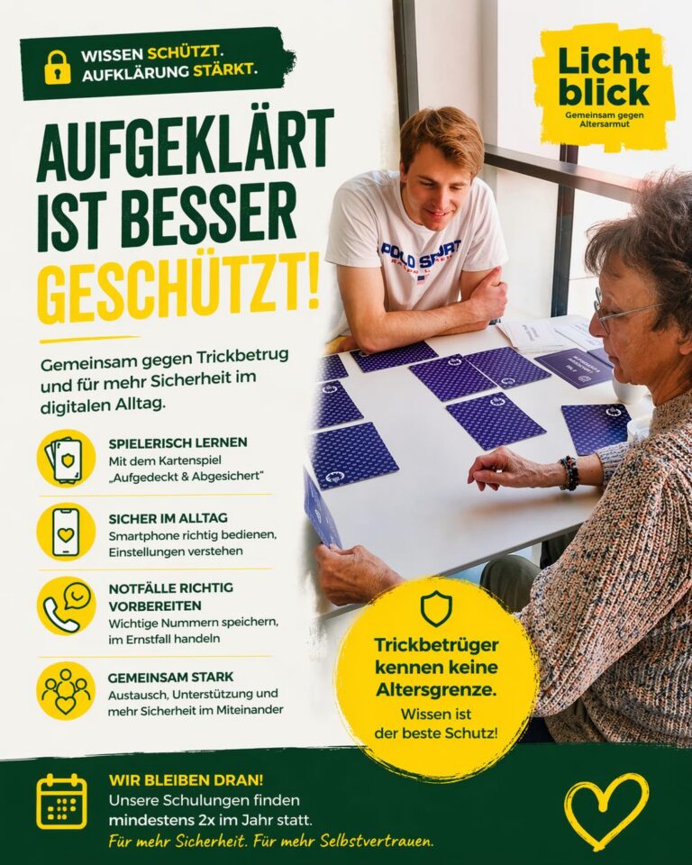 „Nicht jeder Betrug passiert an der Haustür. Viele passieren heute direkt auf dem Handy 📲!“

Was viele unterschätzen: Gerade ältere Menschen geraten immer häufiger ins Visier von Trickbetrügern – online wie offline. 

Deshalb gehen wir bei Lichtblick bewusst einen Schritt weiter.

Gemeinsam mit den @globalshaperscommunity Munich haben wir unsere Seniorinnen und Senioren nicht nur informiert, sondern aktiv geschult:
Mit dem eigens entwickelten Kartenspiel „Aufgedeckt & Abgesichert“ wurden typische Betrugsmaschen verständlich erklärt – spielerisch, greifbar und ohne Angst zu machen. 

Ergänzend ging es ganz konkret um den Alltag: Wie bediene ich mein Smartphone sicher? Wie speichere ich Notfallnummern? Worauf muss ich achten?

Das Ergebnis: mehr Sicherheit, mehr Selbstvertrauen – und ganz viele Aha-Momente.

Für uns ist klar: Hilfe bedeutet nicht nur finanzielle Unterstützung. Hilfe bedeutet auch, Menschen stark zu machen. Sie zu schützen. Ihnen Sicherheit zurückzugeben.

Deshalb werden wir solche Schulungen künftig regelmäßig anbieten – mindestens zweimal im Jahr.

Denn Aufklärung ist der beste Schutz. Und unsere Seniorinnen und Senioren haben ihn verdient 💛

🔗 https://mut-profis.bbw.de/images/0/0b/Kartenspiel_Aufgedeckt_%26_Abgesichert_ohne_Hintergrundfarbe.pdf